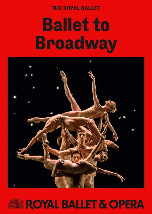 ROH 2025: BALLET TO BROADWAY - WHEELDON WORKS